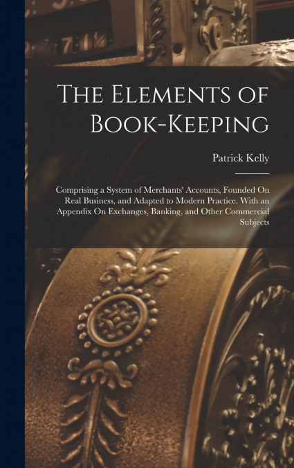 The Elements of Book-Keeping