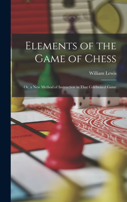 Elements of the Game of Chess