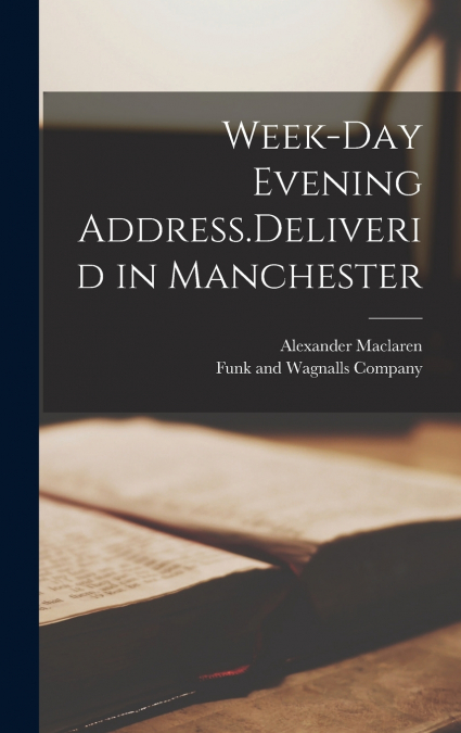 Week-day Evening Address.Deliverid in Manchester