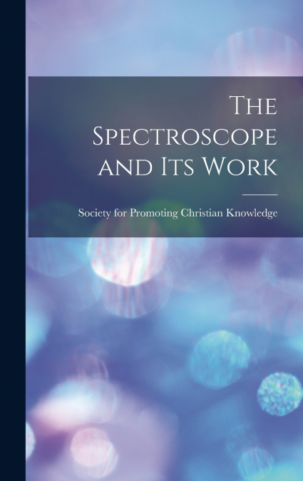 The Spectroscope and its Work