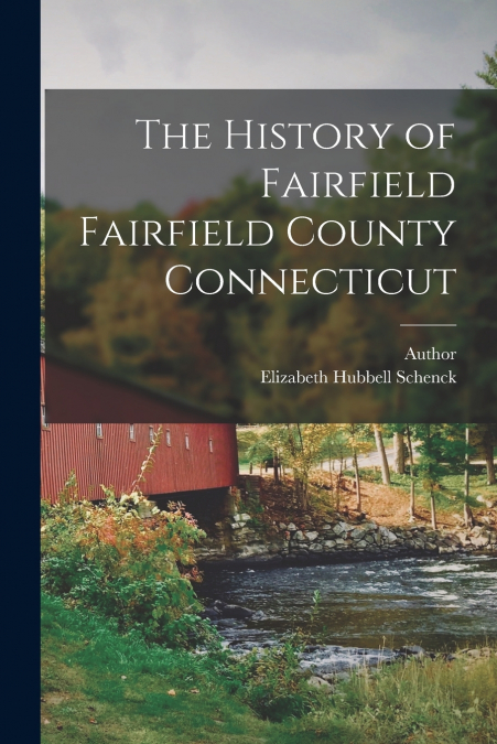 The History of Fairfield Fairfield County Connecticut
