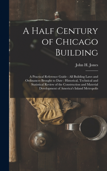 A Half Century of Chicago Building