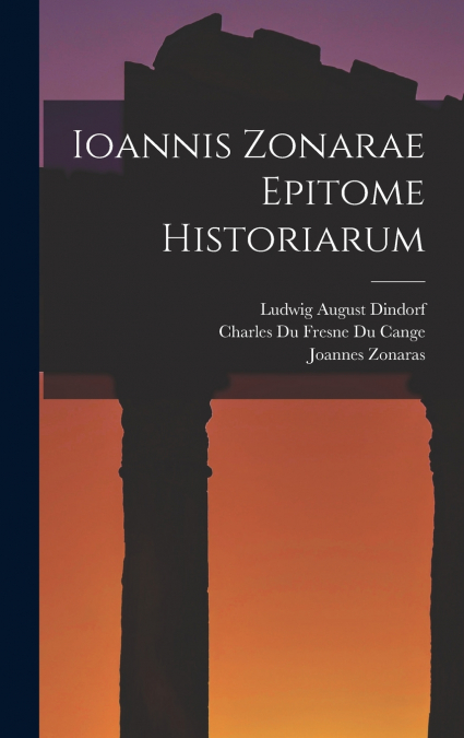 Ioannis Zonarae Epitome Historiarum