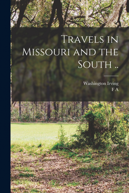 Travels in Missouri and the South ..