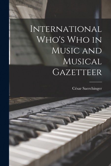 International Who’s Who in Music and Musical Gazetteer
