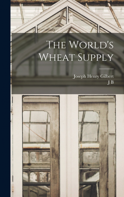 The World’s Wheat Supply