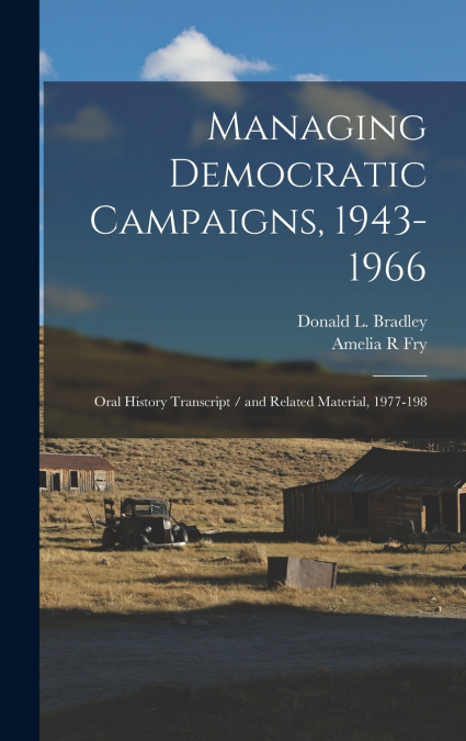 Managing Democratic Campaigns, 1943-1966