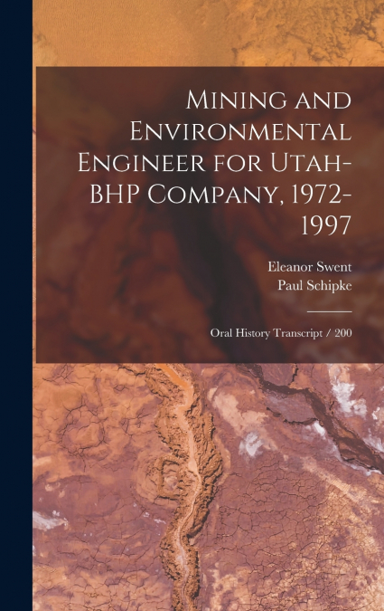 Mining and Environmental Engineer for Utah-BHP Company, 1972-1997
