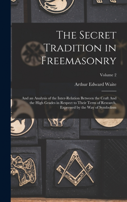 The Secret Tradition in Freemasonry