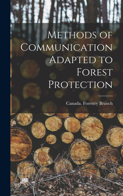 Methods of Communication Adapted to Forest Protection