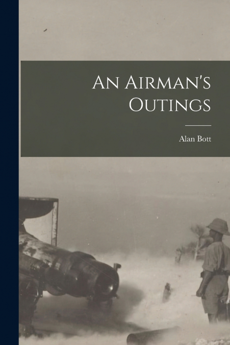 An Airman’s Outings