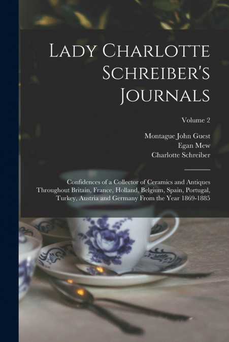 Lady Charlotte Schreiber’s Journals