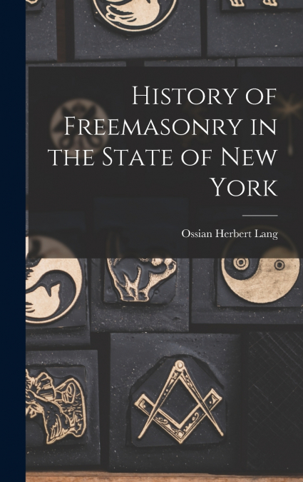 History of Freemasonry in the State of New York
