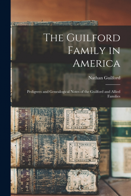 The Guilford Family in America