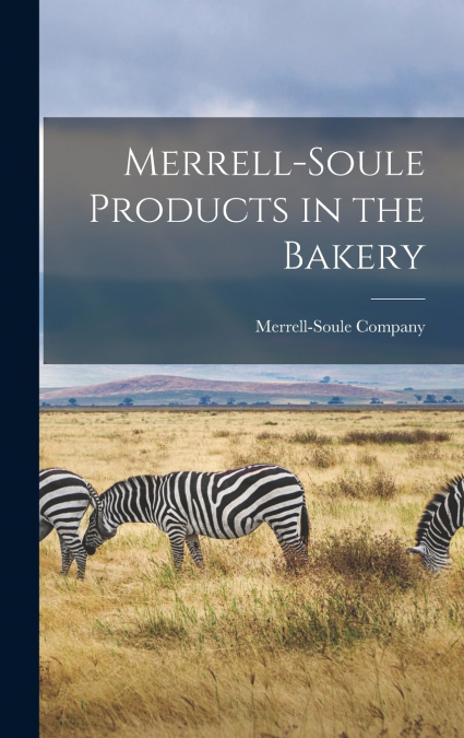 Merrell-Soule Products in the Bakery