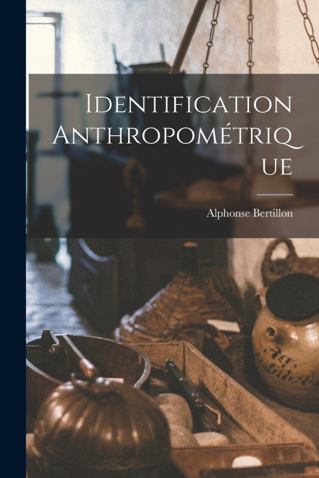 Identification anthropométrique