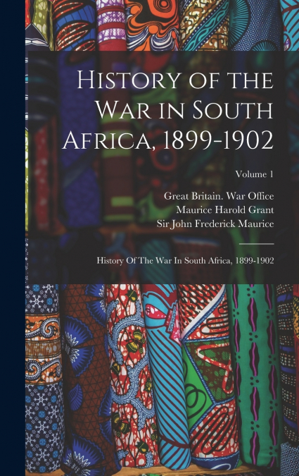 History of the War in South Africa, 1899-1902