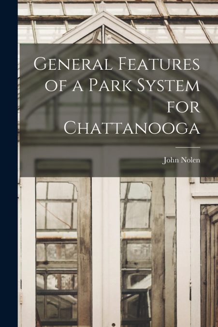 General Features of a Park System for Chattanooga