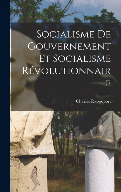 Socialisme de gouvernement et socialisme révolutionnaire