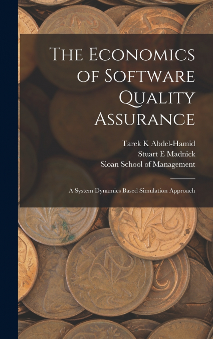 The Economics of Software Quality Assurance