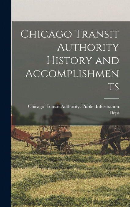 Chicago Transit Authority History and Accomplishments