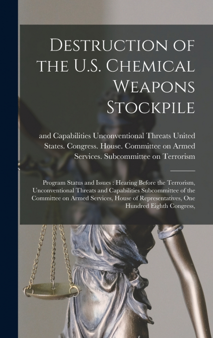 Destruction of the U.S. Chemical Weapons Stockpile