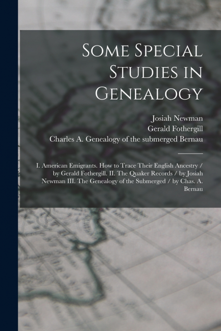 Some Special Studies in Genealogy