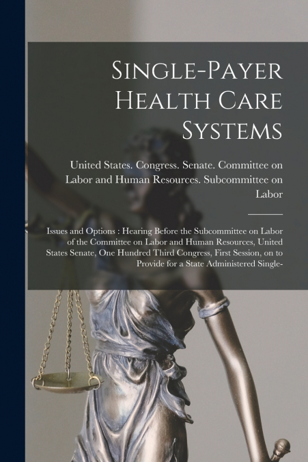 Single-payer Health Care Systems