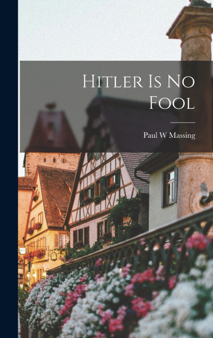 Hitler is no Fool