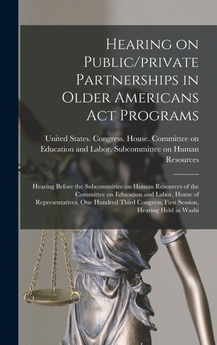 Hearing on Public/private Partnerships in Older Americans Act Programs