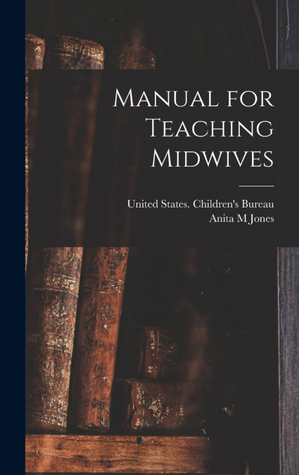 Manual for Teaching Midwives
