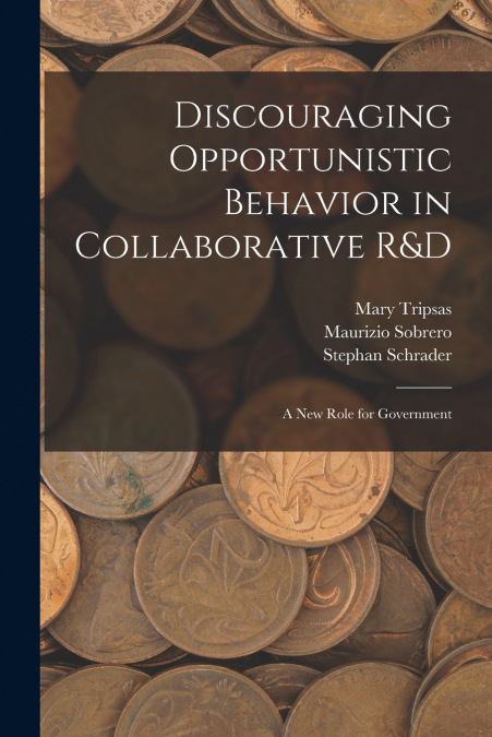 Discouraging Opportunistic Behavior in Collaborative R&D