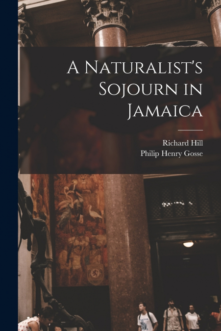 A Naturalist’s Sojourn in Jamaica