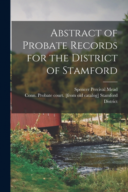 Abstract of Probate Records for the District of Stamford