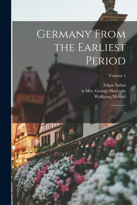Germany From the Earliest Period