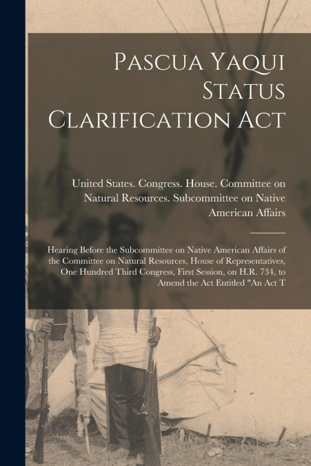 Pascua Yaqui Status Clarification Act