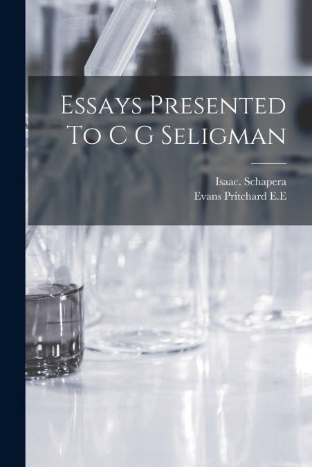 Essays Presented To C G Seligman