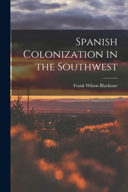 Spanish Colonization in the Southwest