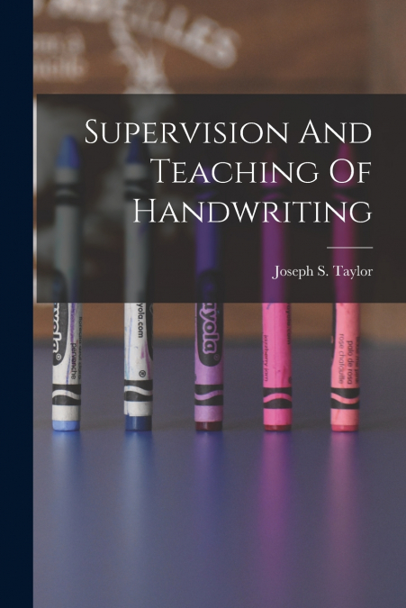 Supervision And Teaching Of Handwriting