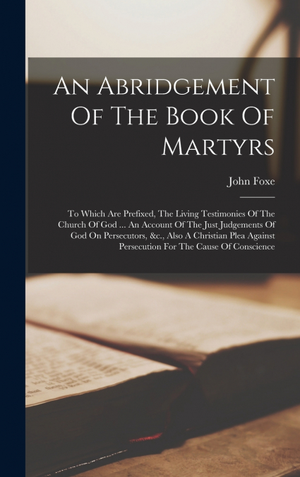 An Abridgement Of The Book Of Martyrs