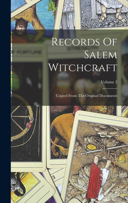 Records Of Salem Witchcraft