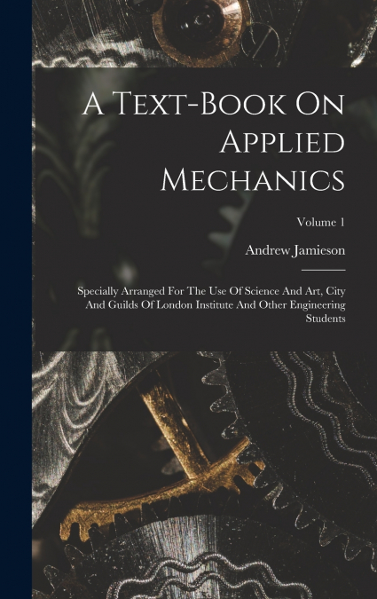 A Text-book On Applied Mechanics