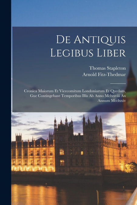 De Antiquis Legibus Liber