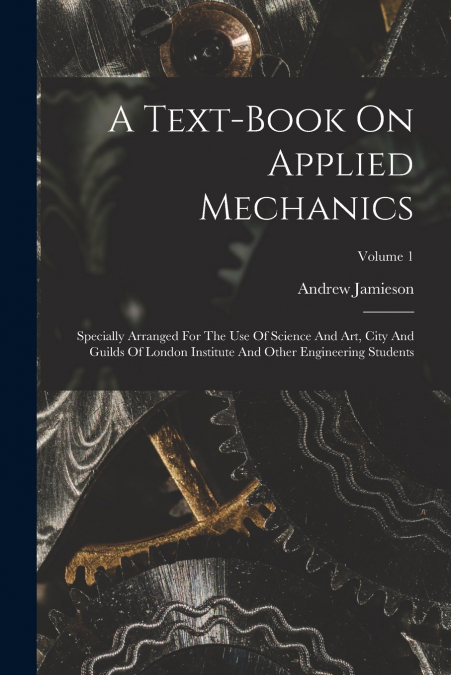 A Text-book On Applied Mechanics