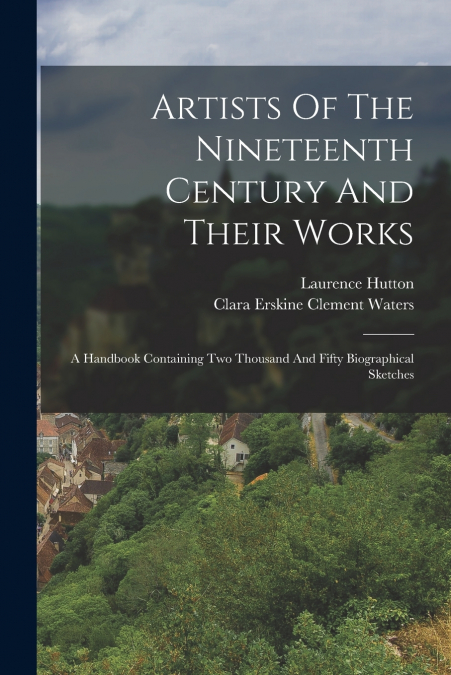 Artists Of The Nineteenth Century And Their Works
