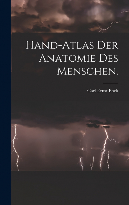 Hand-Atlas der Anatomie des Menschen.