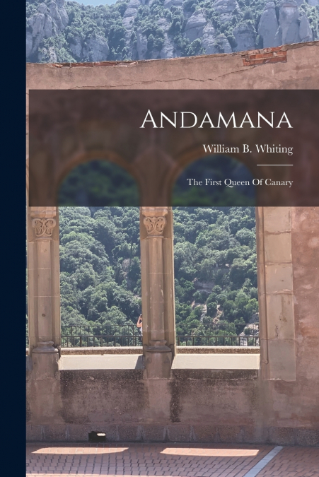 Andamana; The First Queen Of Canary