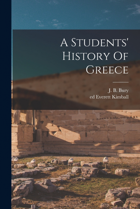 A Students’ History Of Greece