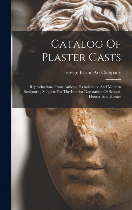 Catalog Of Plaster Casts