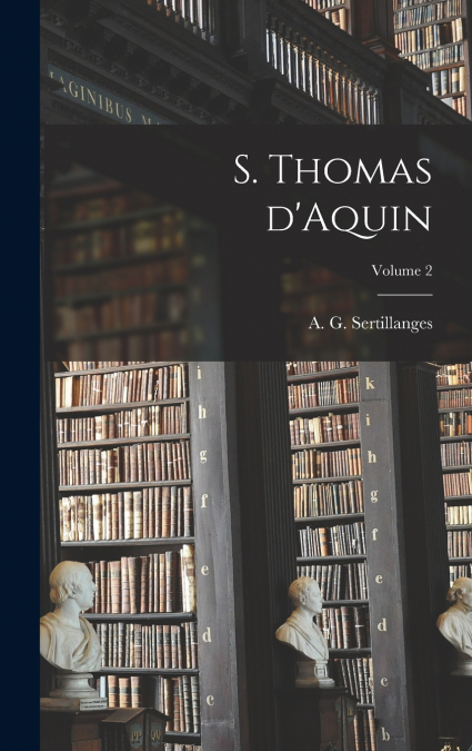 S. Thomas d’Aquin; Volume 2